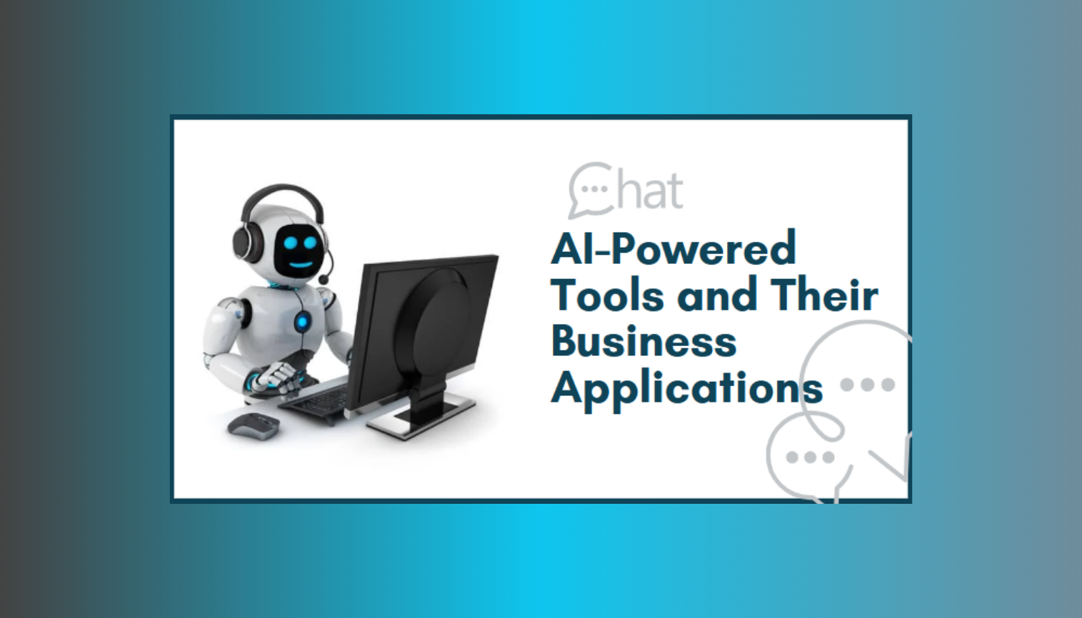 AI-Powered Tools and Their Business Applications