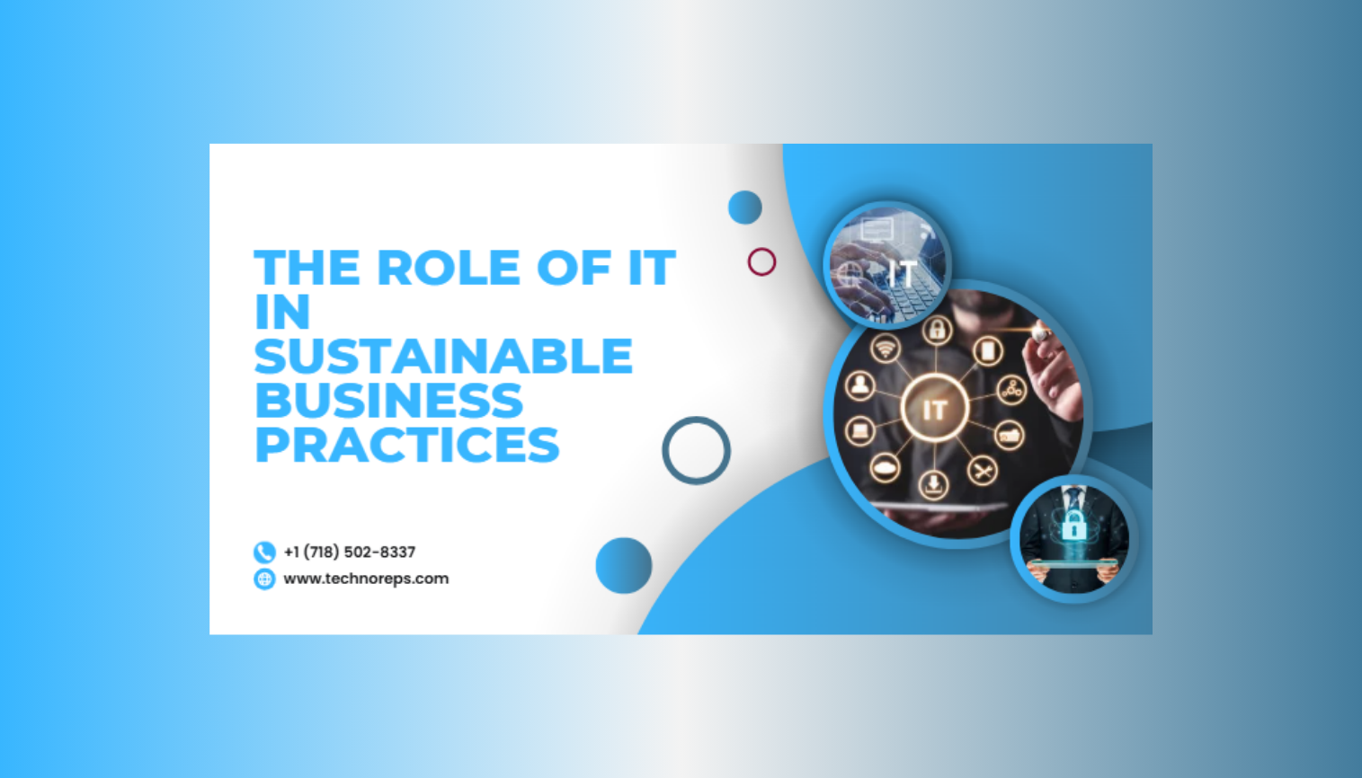 The Role of IT in Sustainable Business Practices