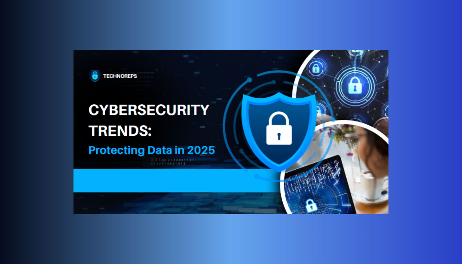 Cybersecurity Trends: Protecting Data in 2025