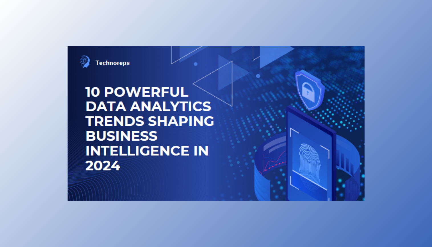 10 Powerful Data Analytics Trends Shaping Business Intelligence in 2024