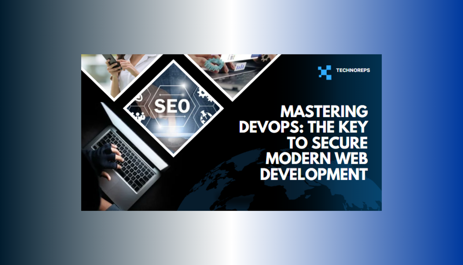 Mastering DevOps: The Key to Secure Modern Web Development